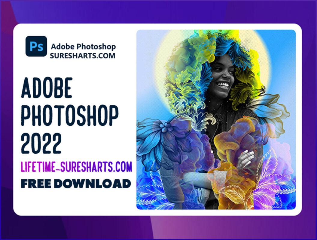 Adobe Photoshop CC 2022 For Lifetime[Free Download]